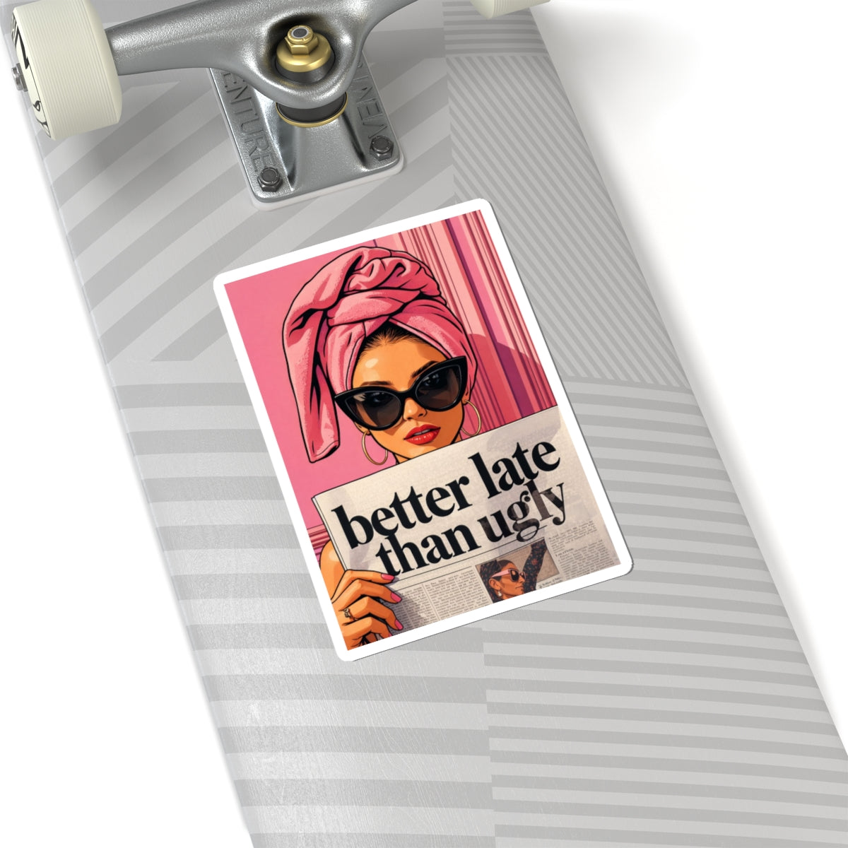 Retro Glam Kiss-Cut Sticker — "better late than ugly" Pop Art Decal