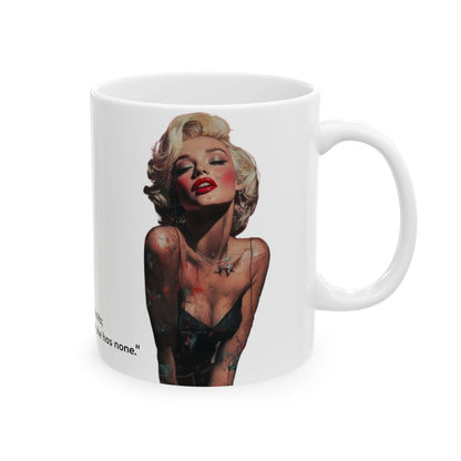 “A wise girl knows her limits; a smart girl knows that she has none.” Mug (11oz)