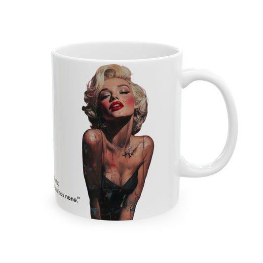 “A wise girl knows her limits; a smart girl knows that she has none.” Mug (11oz)