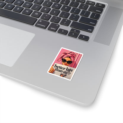 Retro Glam Kiss-Cut Sticker — "better late than ugly" Pop Art Decal