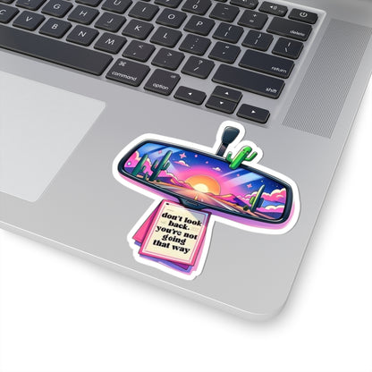 Rearview Sunset Sticker — “Don’t Look Back, You’re Not Going That Way” Inspirational Kiss-Cut Sticker